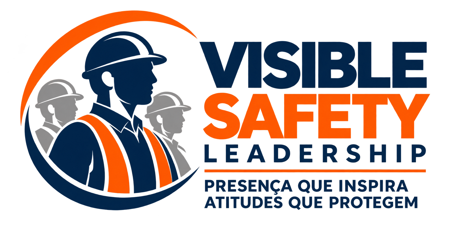 Visible Safety Leadership — Presença que inspira, atitudes que protegem